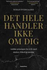 Det hele handler ikke om dig af Niels Overgaard