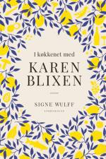 I køkkenet med Karen Blixen af Signe Wulff