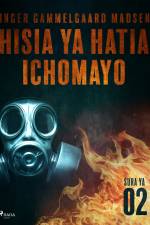Hisia ya Hatia Ichomayo - Sura ya 2 af Inger Gammelgaard Madsen