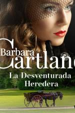 La Desventurada Heredera (La Colección Eterna de Barbara Cartland 51) af Barbara Cartland