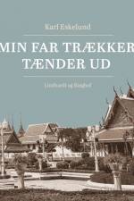 Min far trækker tænder ud af Karl Johannes Eskelund