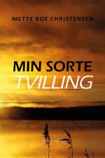 Min sorte tvilling af Mette Boe Christensen