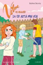 Vilma og venner (4) - Du er altså min ven af Boline Skovly