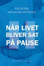 Når livet bliver sat på pause af Nicoline Kjeldgård Petersen