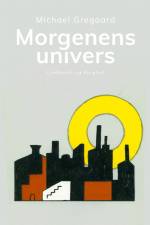 Morgenens univers af Michael Gregaard