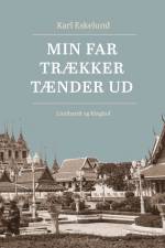Min far trækker tænder ud af Karl Johannes Eskelund
