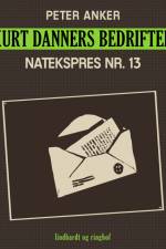 Kurt Danners bedrifter: Natekspres nr. 13 af Peter Anker