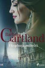 Eksplozja miłości - Ponadczasowe historie miłosne Barbary Cartland af Barbara Cartland