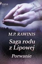 Saga rodu z Lipowej 9: Porwanie af Marian Piotr Rawinis