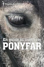 En guide til livet som PONYFAR af Thomas Pelle Veng
