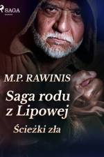 Saga rodu z Lipowej 5: Ścieżki zła af Marian Piotr Rawinis
