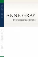 Den terapeutiske ramme af Anne Gray
