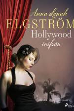 Hollywood inifrån af Anna Lenah Elgström