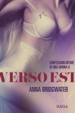 Verso Est - Confessioni intime di una donna 6 af Anna Bridgwater