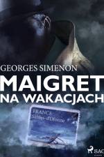 Maigret na wakacjach af Georges Simenon