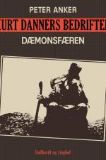Kurt Danners bedrifter: Dæmonsfæren af Peter Anker