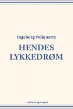 Hendes lykkedrøm af Ingeborg Vollquartz