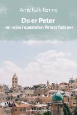 Du er Peter - en rejse i apostelen Peters fodspor