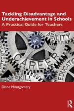 Tackling Disadvantage and Underachievement in Schools