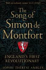 The Song of Simon de Montfort af Sophie Therese Ambler