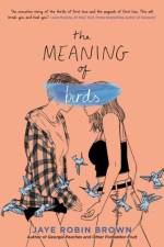 The Meaning of Birds af Jaye Robin Brown