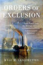 Orders of Exclusion af Kyle M. (Assistant Professor of Political Science Lascurettes