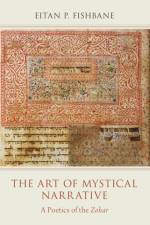 The Art of Mystical Narrative af Eitan (Assistant Professor of Jewish Thought Fishbane