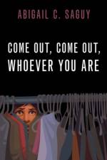 Come Out, Come Out, Whoever You Are af Abigail C. (Professor of Sociology and of Gender Studies Saguy