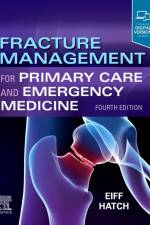 Fracture Management for Primary Care and Emergency Medicine af M. Patrice (Professor Emerita Eiff