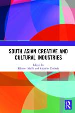 South Asian Creative and Cultural Industries af Rajinder Dudrah