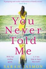 You Never Told Me af Sarah Jasmon