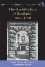 The Architecture of Scotland, 1660-1750