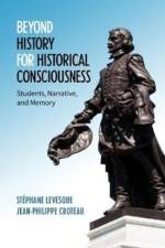 Beyond History for Historical Consciousness af Stephane Levesque