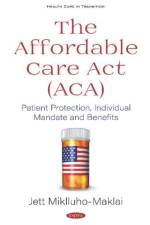 The Affordable Care Act (ACA)