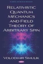 Relativistic Quantum Mechanics and Field Theory of Arbitrary Spin af Volodimir Simulik