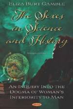 The Sexes in Science and History af Eliza Burt Gamble