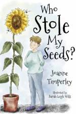 Who Stole My Seeds? af Joanne Timperley