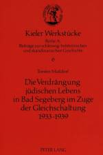 Die Verdraengung Juedischen Lebens in Bad Segeberg Im Zuge Der Gleichschaltung 1933-1939 af Torsten MuÃŸdorf
