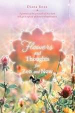 Flowers and Thoughts for Zen and Now af Diana Enns