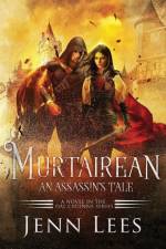 Murtairean. An Assassin's Tale. af Jenn Lees