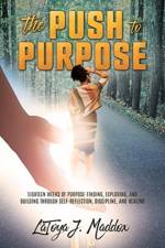 Push to Purpose af Latoya J Maddox