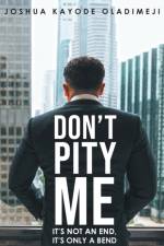 Don't Pity Me af Joshua Kayode Oladimeji