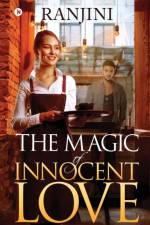 The Magic of Innocent Love af Ranjini