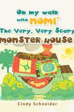 On My Walk with Nomi' the Very, Very Scary Monster House