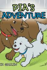 Pia's Adventure af Chick Gallin