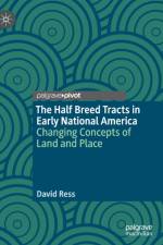 The Half Breed Tracts in Early National America af David Ress