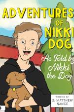Adventures of Nikki Dog af J Matthew Nance