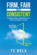 Firm, Fair and Consistent af Ts Bola