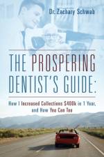 Prospering Dentist's Guide af Dr Zachary Schwab