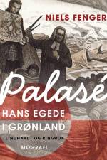 Palasé. Hans Egede i Grønland af Niels Fenger